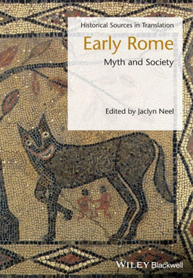 Early Rome: Myth and Society (Blackwell Sourcebooks in Ancient History)