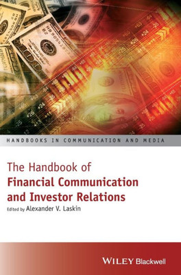The Handbook of Financial Communication and Investor Relations (Handbooks in Communication and Media)