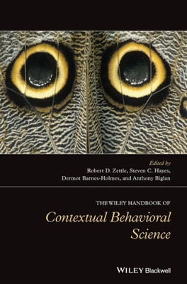 The Wiley Handbook of Contextual Behavioral Science (Wiley Clinical Psychology Handbooks)