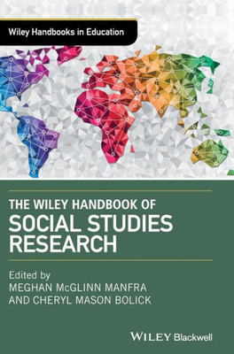 The Wiley Handbook of Social Studies Research (Wiley Handbooks in Education)