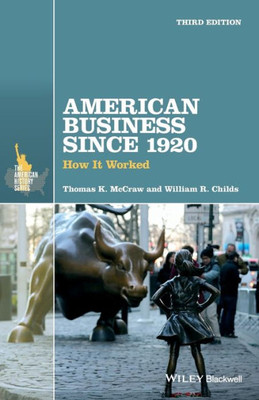 American Business Since 1920: How It Worked (The American History Series)
