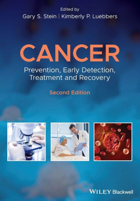 Cancer: Prevention, Early Detection, Treatment andRecovery, Second Edition