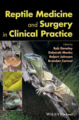 Reptile Medicine and Surgery in Clinical Practice