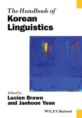 The Handbook of Korean Linguistics (Blackwell Handbooks in Linguistics)