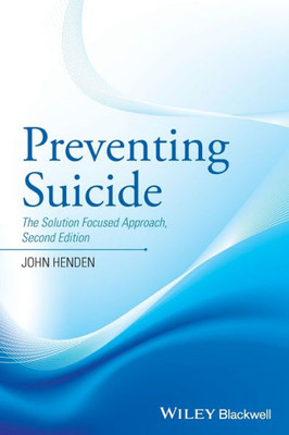 Preventing Suicide: The Solution Focused Approach