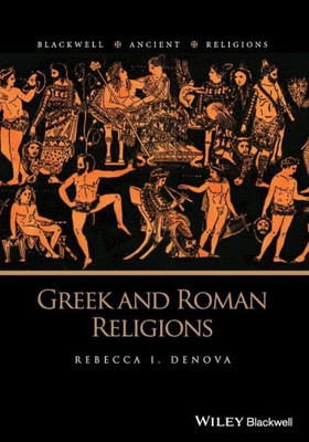 Greek and Roman Religions (Blackwell Ancient Religions)