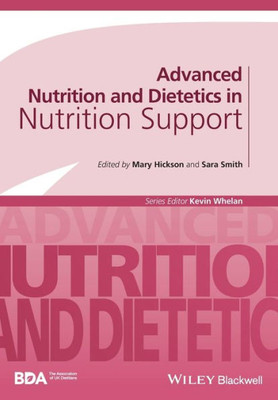 Advanced Nutrition and Dietetics in Nutrition Support (Advanced Nutrition and Dietetics (BDA))