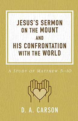 Jesus�s Sermon on the Mount and His Confrontation with the World