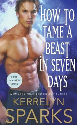 How to Tame a Beast in Seven Days: A Novel of the Embraced (The Embraced, 1)