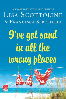 I've Got Sand In All the Wrong Places (The Amazing Adventures of an Ordinary Woman, 7)