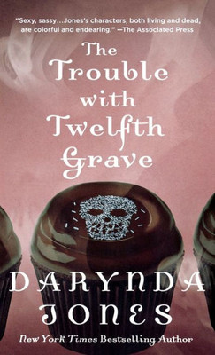The Trouble with Twelfth Grave: A Charley Davidson Novel (Charley Davidson Series, 12)