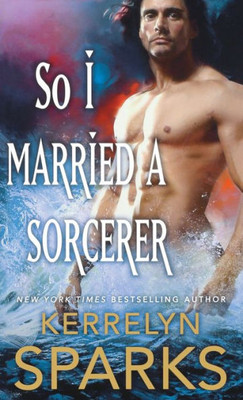 So I Married a Sorcerer: A Novel of the Embraced (The Embraced, 2)
