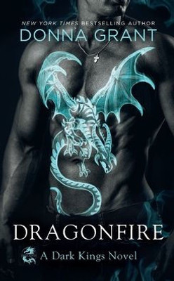 Dragonfire: A Dark Kings Novel