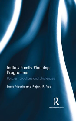 India's Family Planning Programme: Policies, practices and challenges