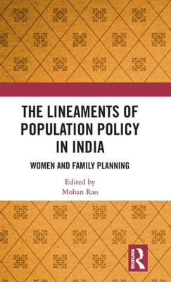 The Lineaments of Population Policy in India: Women and Family Planning