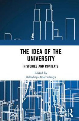 The Idea of the University: Histories and Contexts