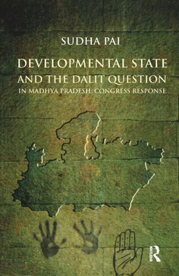 Developmental State and the Dalit Question in Madhya Pradesh: Congress Response: Congress Response