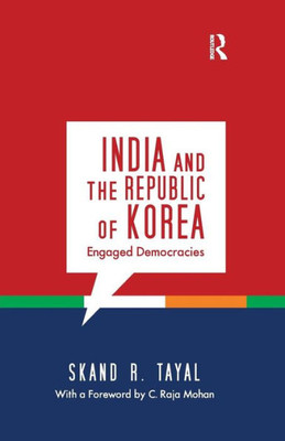 India and the Republic of Korea: Engaged Democracies