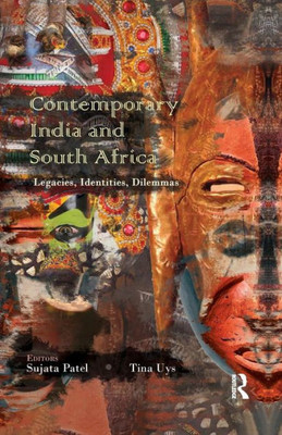 Contemporary India and South Africa: Legacies, Identities, Dilemmas