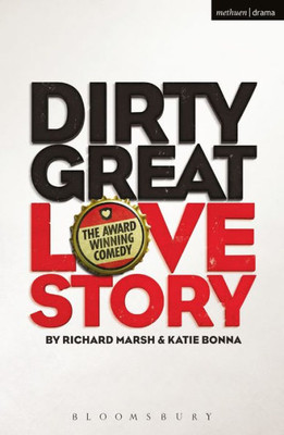 Dirty Great Love Story (Modern Plays)