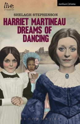 Harriet Martineau Dreams of Dancing (Modern Plays)