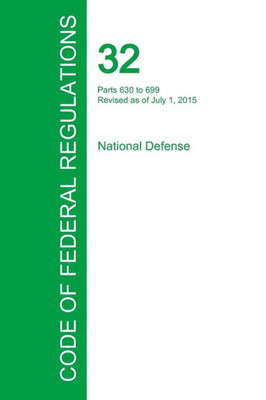 Code of Federal Regulations Title 32, Volume 4, July 1, 2015
