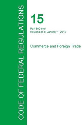 Code of Federal Regulations Title 15, Volume 3, January 1, 2015
