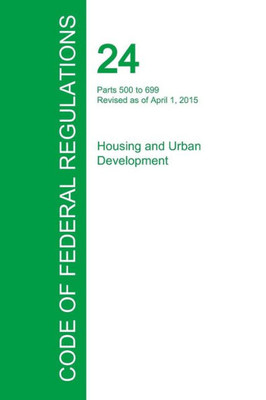 Code of Federal Regulations Title 24, Volume 3, April 1, 2015