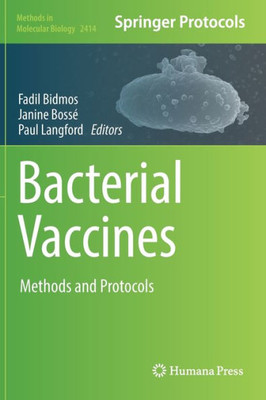 Bacterial Vaccines: Methods and Protocols (Methods in Molecular Biology, 2414)