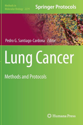 Lung Cancer: Methods and Protocols (Methods in Molecular Biology, 2279)