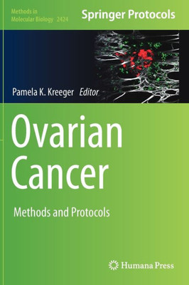 Ovarian Cancer: Methods and Protocols (Methods in Molecular Biology, 2424)