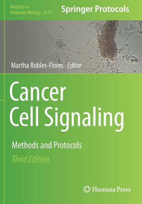 Cancer Cell Signaling: Methods and Protocols (Methods in Molecular Biology)