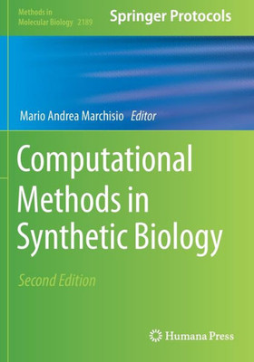 Computational Methods in Synthetic Biology (Methods in Molecular Biology) Computational Methods in Synthetic Biology (Methods in Molecular Biology)