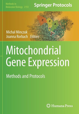 Mitochondrial Gene Expression: Methods and Protocols (Methods in Molecular Biology)