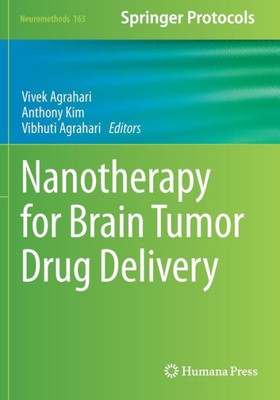 Nanotherapy for Brain Tumor Drug Delivery (Neuromethods)