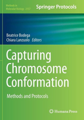 Capturing Chromosome Conformation: Methods and Protocols (Methods in Molecular Biology)