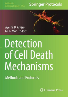 Detection of Cell Death Mechanisms: Methods and Protocols (Methods in Molecular Biology)