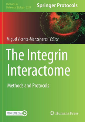 The Integrin Interactome: Methods and Protocols (Methods in Molecular Biology)
