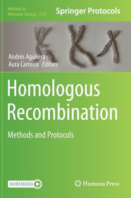 Homologous Recombination: Methods and Protocols (Methods in Molecular Biology, 2153)