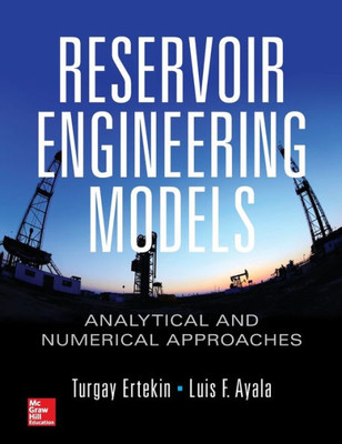 Reservoir Engineering Models: Analytical and Numerical Approaches
