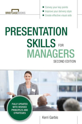 Presentation Skills For Managers, Second Edition (Briefcase Books)