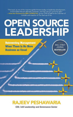 Open Source Leadership: Reinventing Management When ThereÆs No More Business as Usual