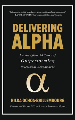 Delivering Alpha: Lessons from 30 Years of Outperforming Investment Benchmarks