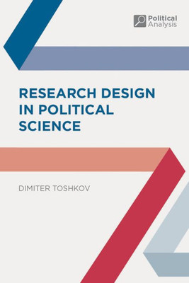 Research Design in Political Science (Political Analysis, 46)