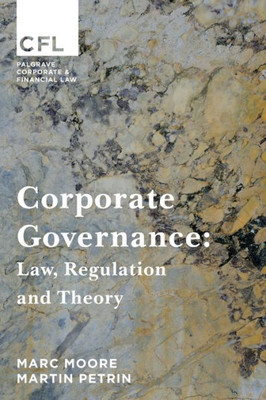 Corporate Governance: Law, Regulation and Theory (Corporate and Financial Law, 1)