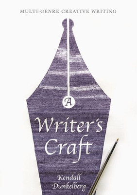 A Writer's Craft: Multi-Genre Creative Writing