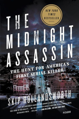 The Midnight Assassin: The Hunt for America's First Serial Killer