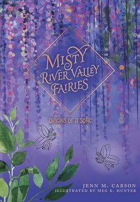 Origins of a Song (Misty River Valley Fairies)