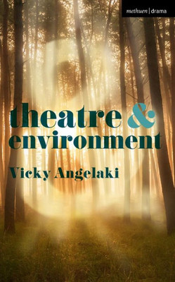 Theatre & Environment (Theatre And, 13)