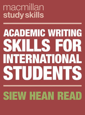 Academic Writing Skills for International Students (Bloomsbury Study Skills, 18)